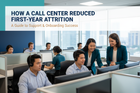 A Call Center Loses Most of Its Turnover Before Year One Even Ends