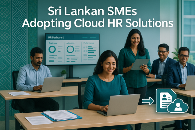 Sri Lankan SMEs Cloud HR Solutions: Ditch Manual Systems