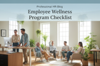 The checklist for building a wellness program that actually sticks